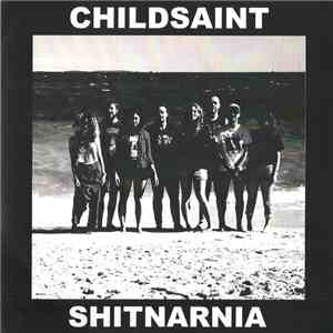 Childsaint / Shit Narnia - Childsaint / Shit Narnia download mp3 flac