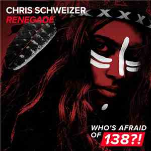 Chris Schweizer - Renegade download mp3 flac