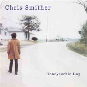 Chris Smither - Honeysuckle Dog download mp3 flac