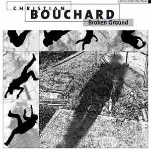 Christian Bouchard - Broken Ground download mp3 flac