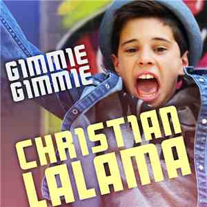 Christian Lalama - Gimmie Gimmie download mp3 flac