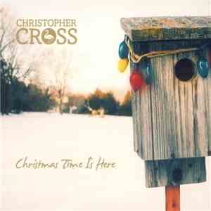 Christopher Cross - Christmas Time Is Here download mp3 flac