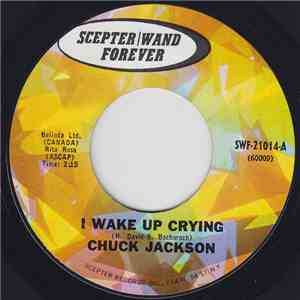 Chuck Jackson - I Wake Up Crying / Every Man Needs A Down Home Girl download mp3 flac