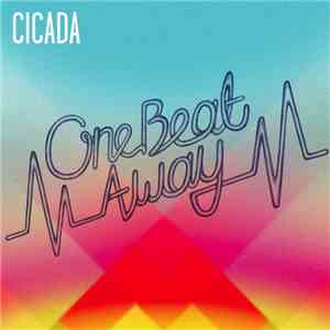 Cicada - One Beat Away download mp3 flac