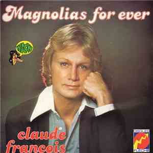Claude François - Magnolias For Ever download mp3 flac