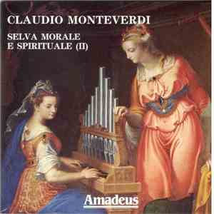 Claudio Monteverdi, Roberto Gini - Selva Morale E Spirituale (II) download mp3 flac