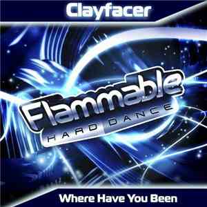 Clayfacer - Where Have You Been download mp3 flac