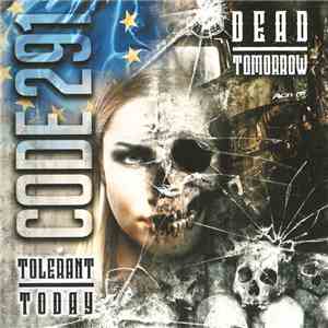 Code 291 - Tolerant Today, Dead Tomorrow download mp3 flac