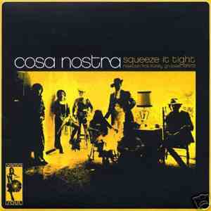 Cosa Nostra - Squeeze It Tight download free