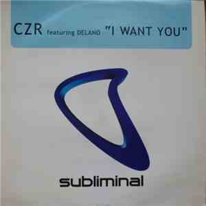 CZR Featuring Delano  - I Want You download mp3 flac