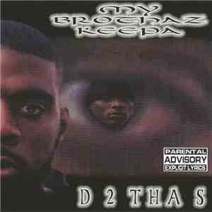 D 2 Tha S - My Brothaz Keepa download free
