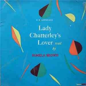 D. H. Lawrence, Pamela Brown - Lady Chatterley's Lover download mp3 flac