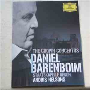 Daniel Barenboim, Staatskapelle Berlin, Andris Nelsons - The Chopin Concertos download mp3 flac