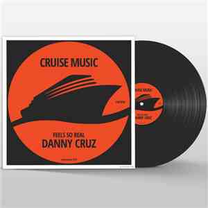 Danny Cruz - Feel So Real download mp3 flac