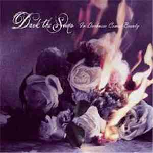 Dark The Suns - In Darkness Comes Beauty download mp3 flac
