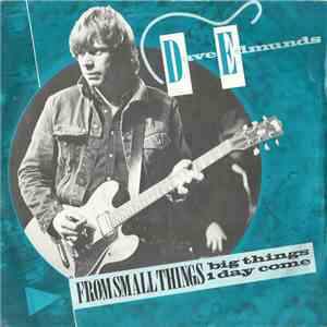 Dave Edmunds - From Small Things, Big Things Come download mp3 flac