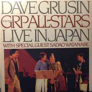 Dave Grusin, The GRP All-Stars - Live in Japan with special guest Sadao Watanabe download free Dave Grusin, The GRP All-Stars - Live in Japan with special guest Sadao Watanabe download mp3 flac