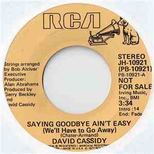 David Cassidy - Saying Goodbye Ain't Easy (We'll Have To Go Away) download mp3 flac