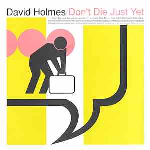 David Holmes - Don't Die Just Yet download free David Holmes - Don't Die Just Yet download mp3 flac