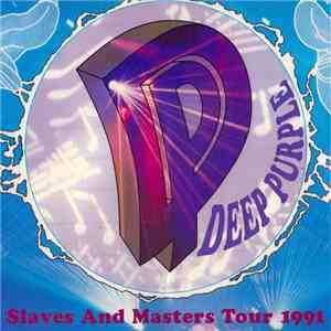 Deep Purple - Slaves And Masters Tour 1991 download mp3 flac