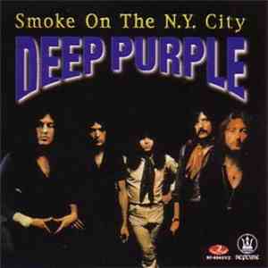 Deep Purple - Smoke On The N.Y. City download mp3 flac