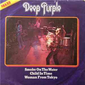 Deep Purple - Smoke On The Water / Woman From Tokyo / Child In Time download free