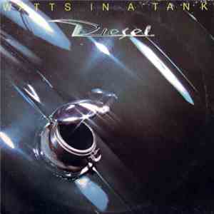 Diesel  - Watts In A Tank download free