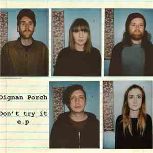 Dignan Porch - Don't Try It EP download free