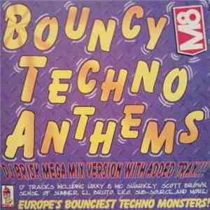 DJ Brisk - Bouncy Techno Anthems (DJ Brisk Mega Mix Version With Added Trax!!!) download mp3 flac