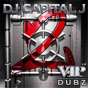 DJ Capital J - V.I.P. Dubz 2 download mp3 flac