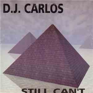 DJ Carlos  - Still Can't... download free