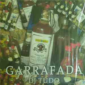 DJ Tudo - Garrafada download free