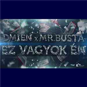 DMIEN X Mr. Busta - Ez Vagyok Én download mp3 flac