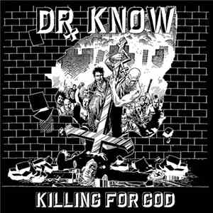Dr. Know  - Killing For God download free