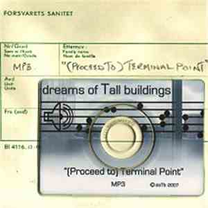 Dreams Of Tall Buildings - (Proceed To) Terminal Point download free Dreams Of Tall Buildings - (Proceed To) Terminal Point download mp3 flac