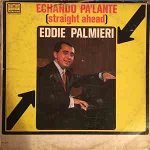 Eddie Palmieri - Echando Pa'lante (Straight Ahead) download mp3 flac