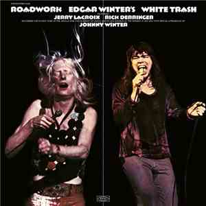 Edgar Winter's White Trash - Roadwork download mp3 flac