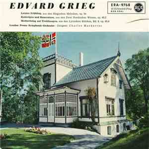 Edvard Grieg, London Proms Symphony Orchestra • Dirigent: Charles Mackerras - Letzter Frühling / Kuhreigen Und Bauerntanz / Hochzeitstag Auf Troldthaugen download free