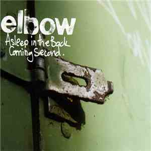 Elbow - Asleep In The Back / Coming Second download mp3 flac