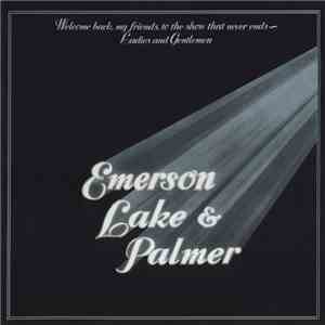 Emerson, Lake & Palmer - Welcome Back My Friends To The Show That Never Ends - Ladies And Gentlemen download mp3 flac