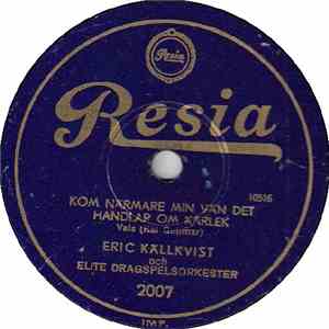 Eric Källkvist Och Elite Dragspelsorkester - Kom Närmare Min Vän Det Handlar Om Kärlek / En Sjövild Sjöman download mp3 flac