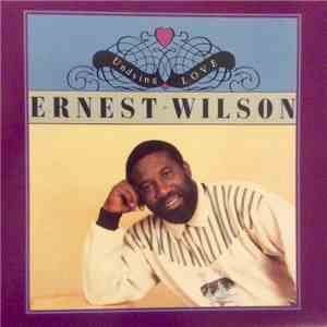 Ernest Wilson - Undying Love download mp3 flac