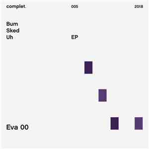 Eva 00 - Bum Sked Uh EP download free