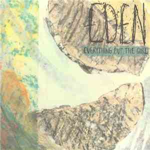 Everything But The Girl - Eden download free