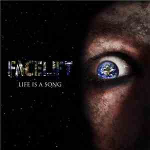 Facelift  - Life Is A Song download free