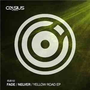 Fade  / Nelver - Yellow Road EP download mp3 flac