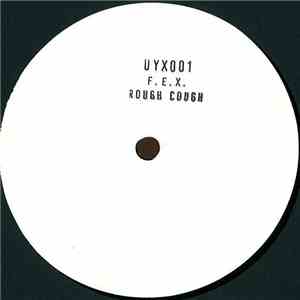 F.E.X - Rough Cough download free
