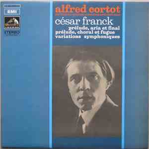 Franck, Alfred Cortot - Prélude, Aria Et Final / Prélude, Choral Et Fugue / Variations Symphoniques download mp3 flac