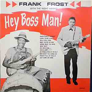 Frank Frost With The Night Hawks - Hey Boss Man! download mp3 flac