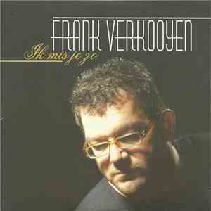 Frank Verkooyen - Ik Mis Je Zo download mp3 flac
